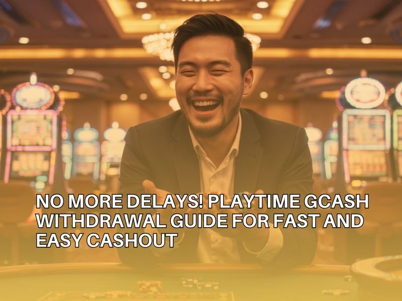 Playtime GCash Withdrawal