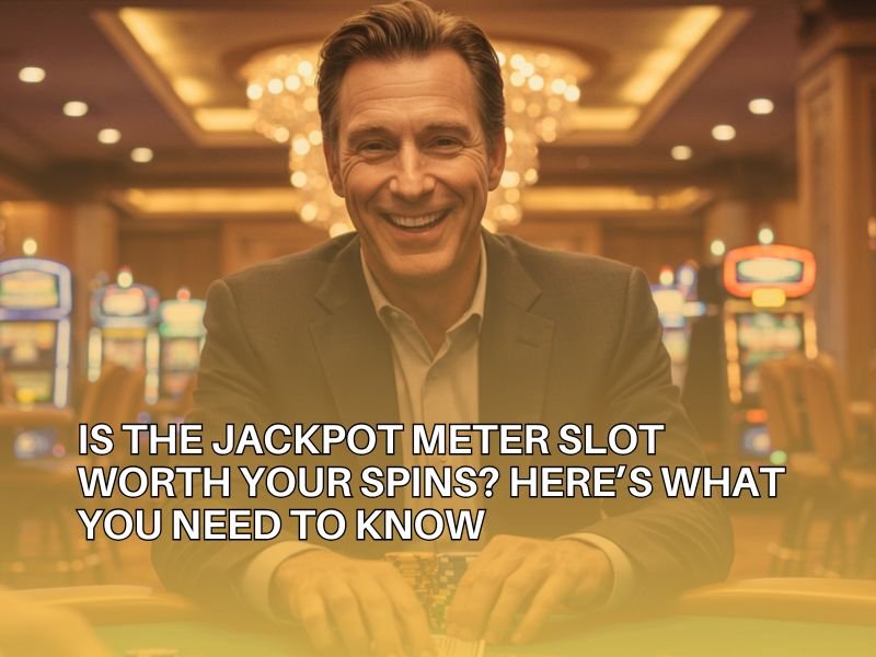 Jackpot Meter Slots